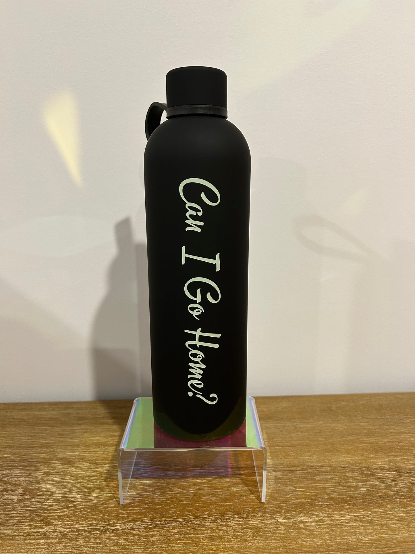Black Drink Bottle “can I go home?”