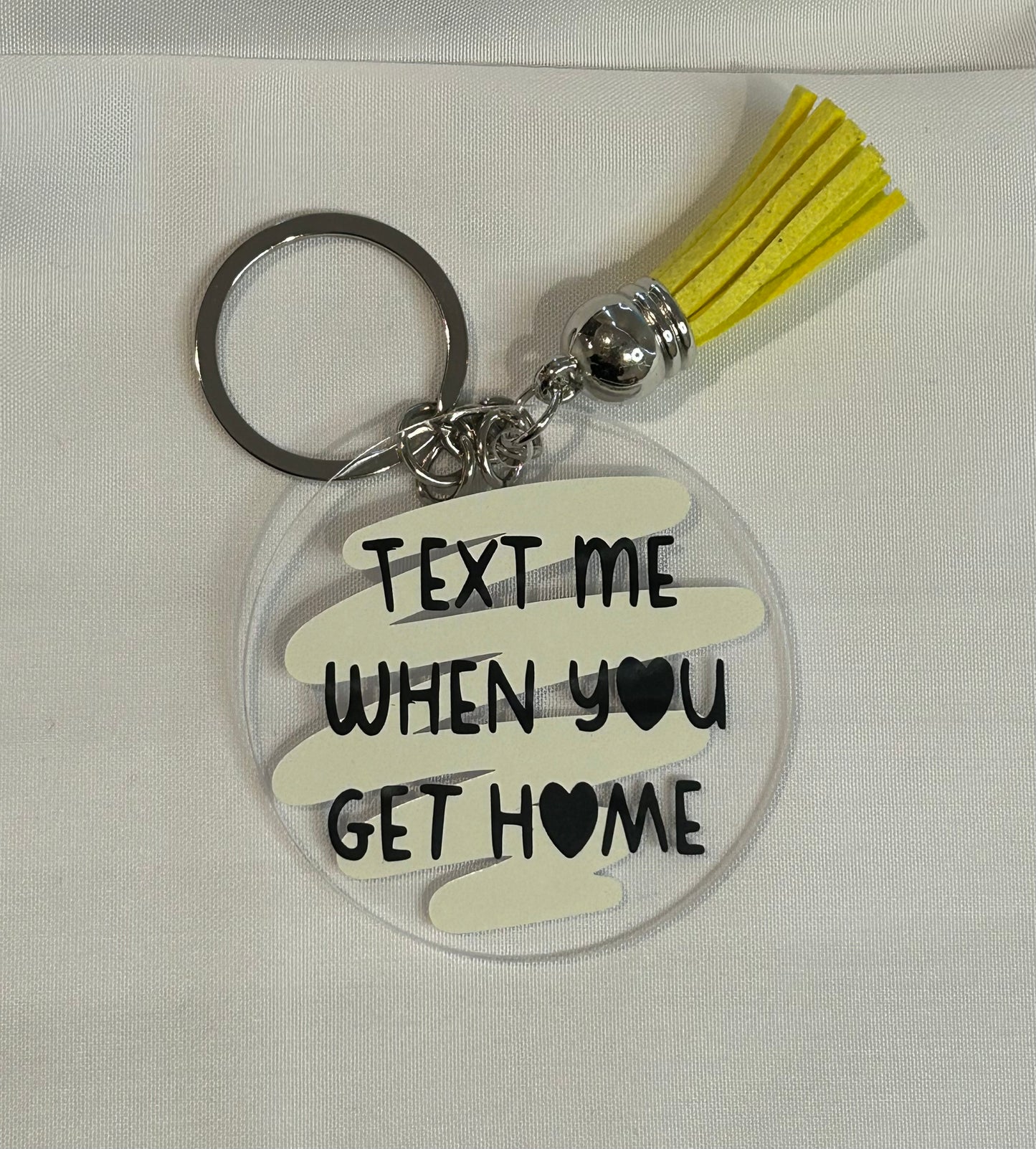 "Text me when you get home" Key Chain