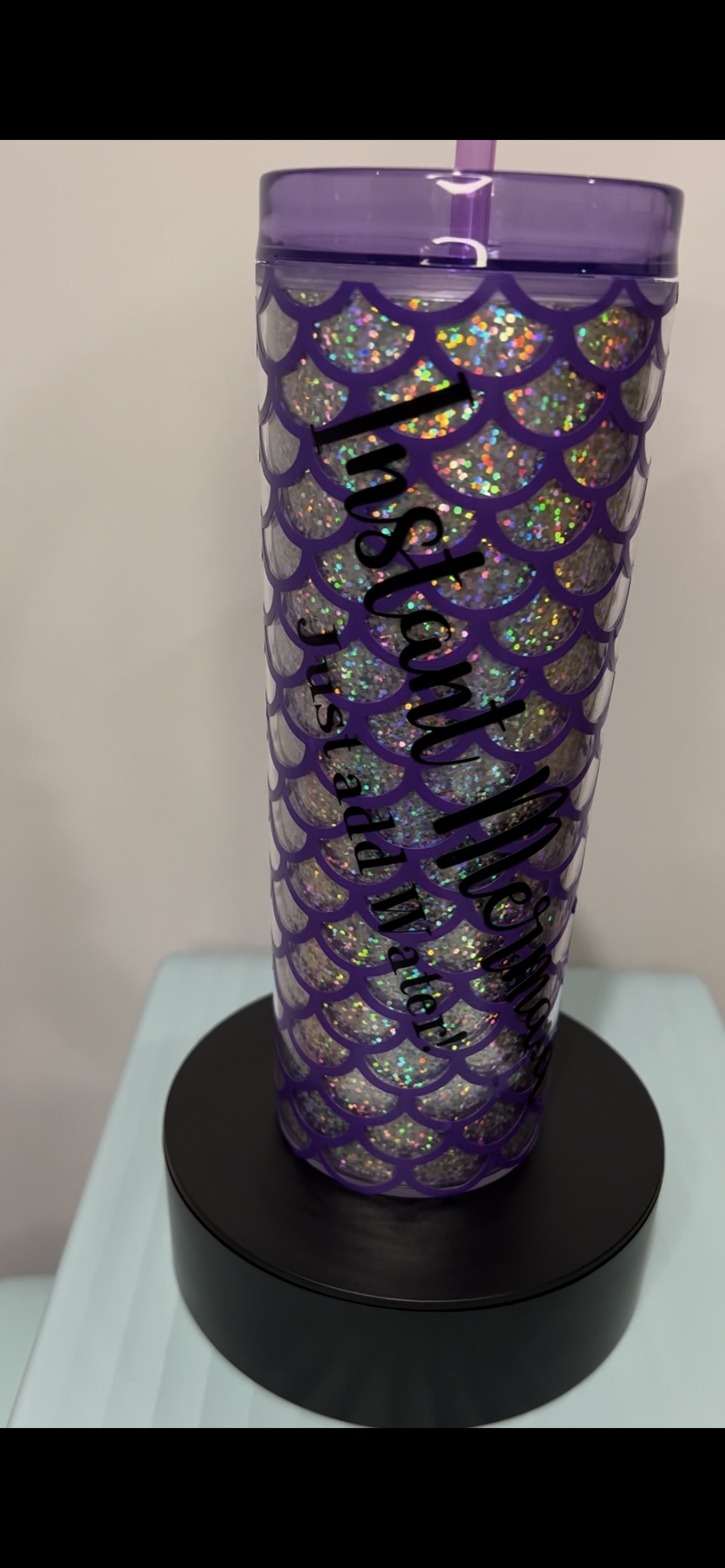 "Instant Mermaid Just Add Water" tumbler