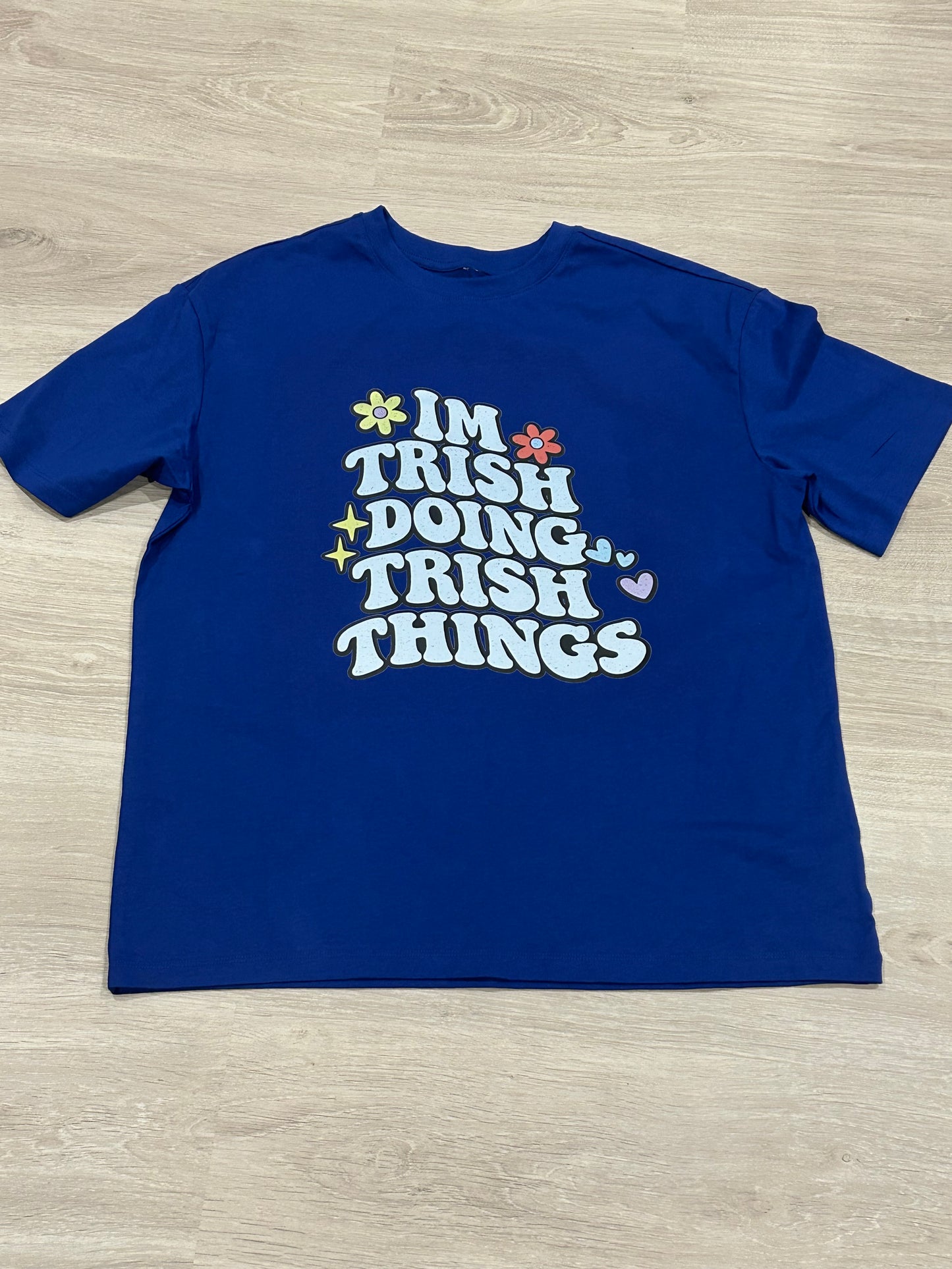 “I’m Trish” Shirt