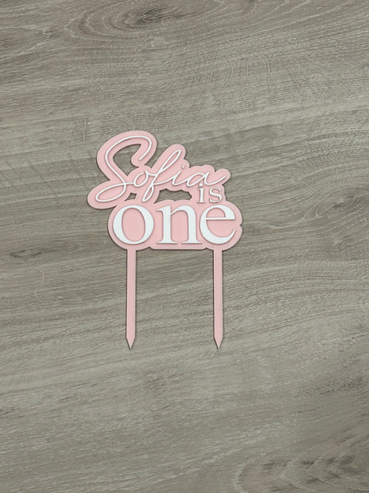 “Sofia is One” cake topper