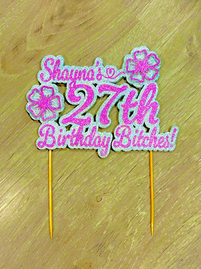 Cake topper for Shayna’s 27th