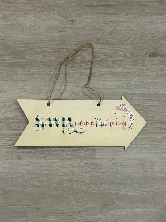 Santa Come This Way - sign