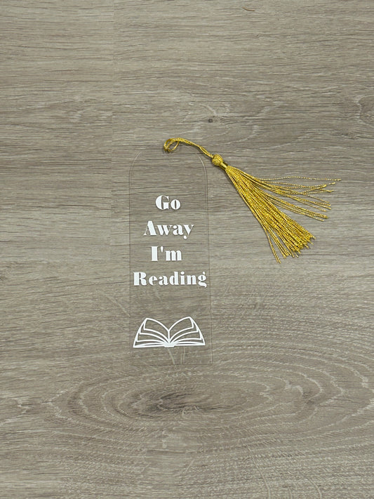 Bookmark - “Go away I’m Reading”