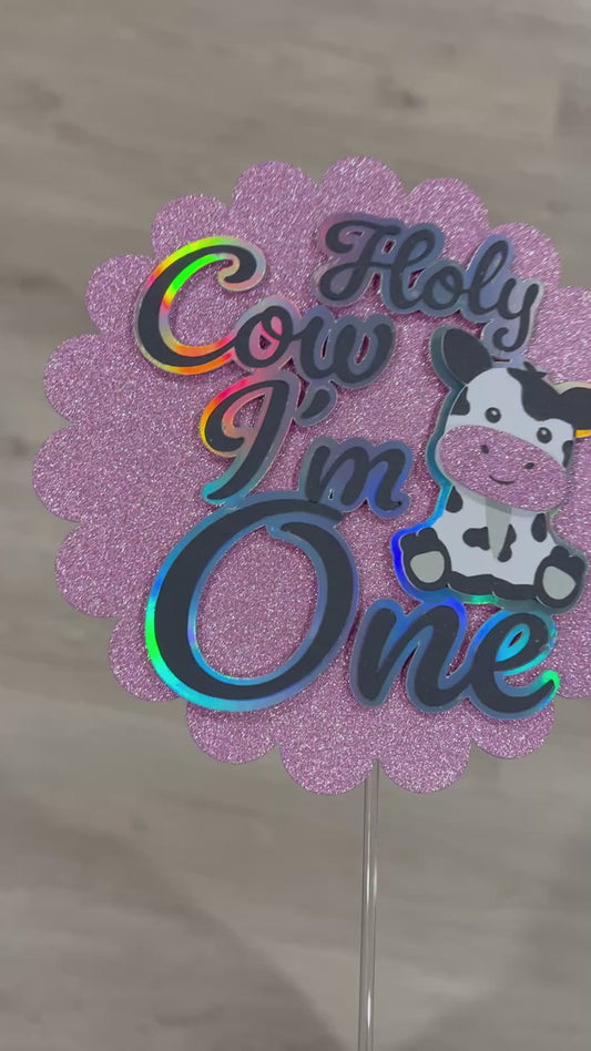 “Holy cow I’m one” cake topper